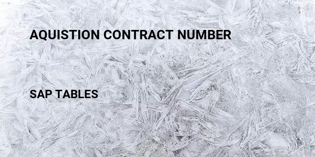 Aquistion contract number Table in SAP