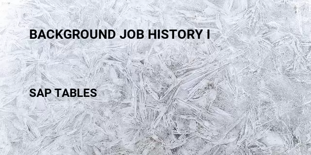 Background job history i Table in SAP