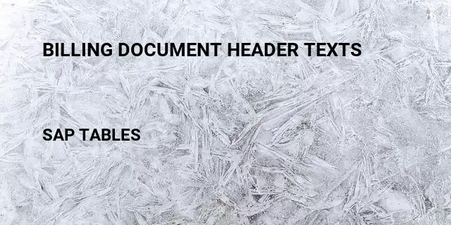 Billing document header texts Table in SAP