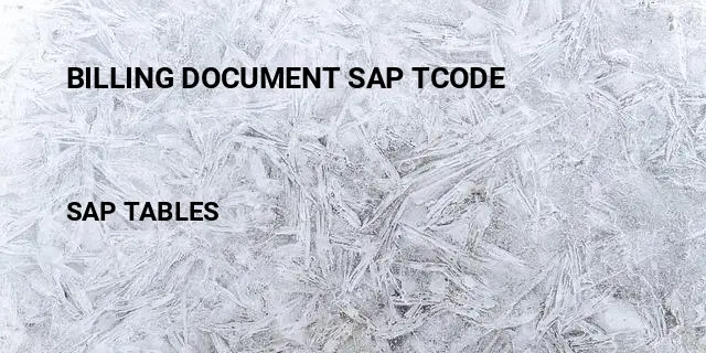 Billing document sap tcode Table in SAP