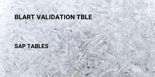 Blart validation tble Table in SAP