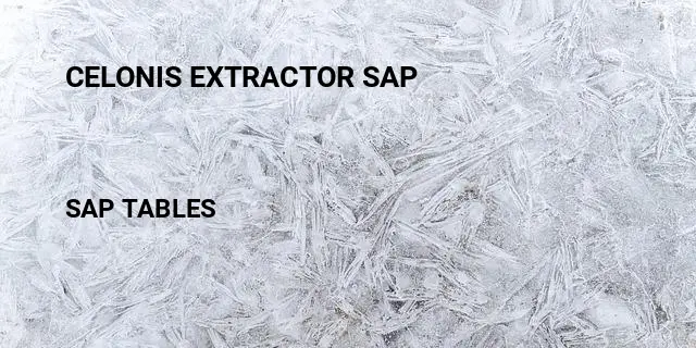 Celonis extractor sap Table in SAP