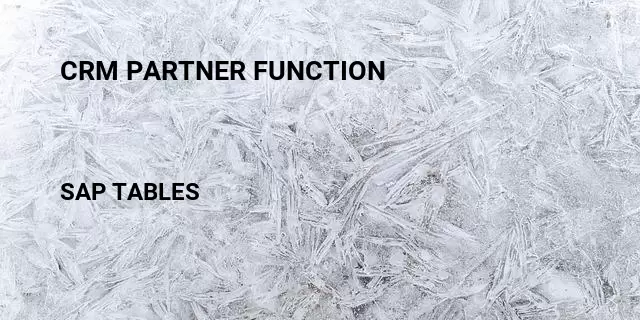 Crm partner function Table in SAP