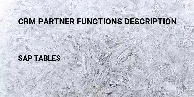 Crm partner functions description Table in SAP