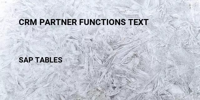 Crm partner functions text Table in SAP