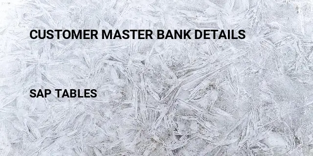 Customer master bank details Table in SAP