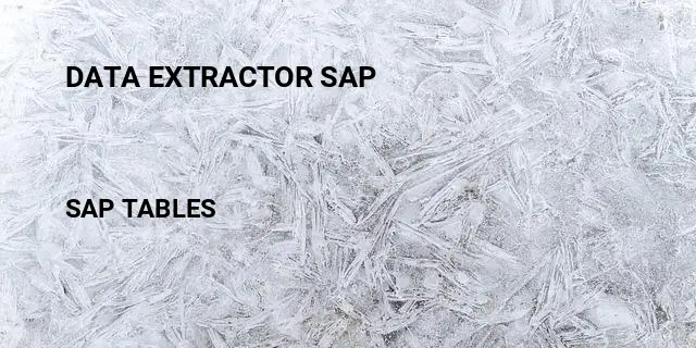 Data extractor sap Table in SAP