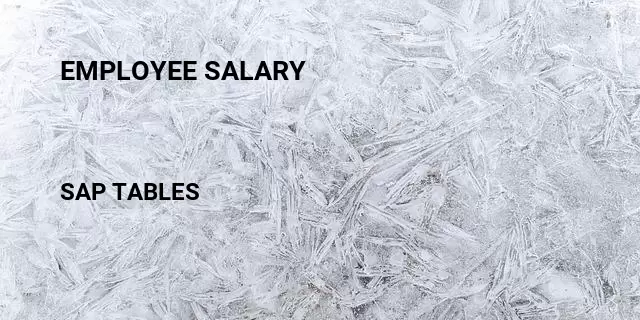 Employee salary Table in SAP