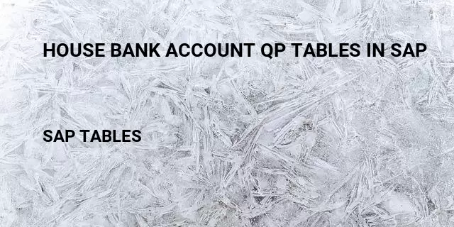 House bank account qp tables in sap Table in SAP