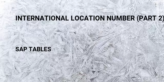 International location number (part 2) Table in SAP