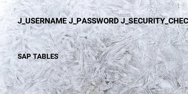 J_username j_password j_security_check example Table in SAP