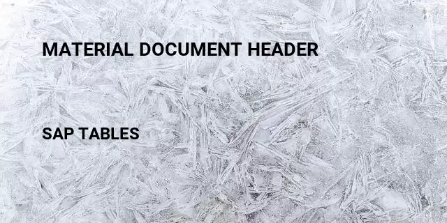 Material document header Table in SAP
