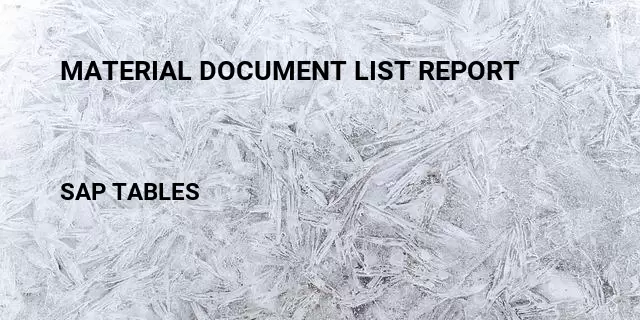 Material document list report Table in SAP