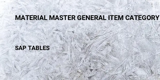 Material master general item category group Table in SAP