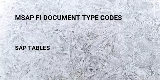 Msap fi document type codes Table in SAP