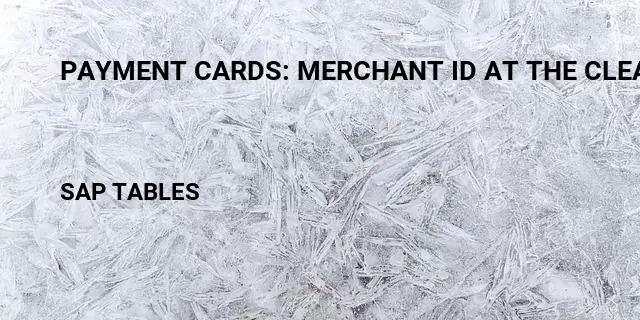 Payment cards: merchant id at the clearing house Table in SAP