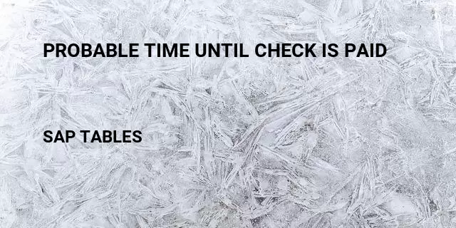 Probable time until check is paid Table in SAP