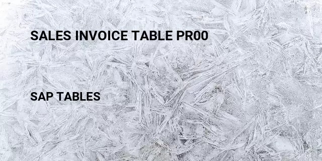 Sales invoice table pr00 Table in SAP