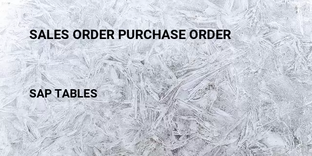 Sales order purchase order Table in SAP