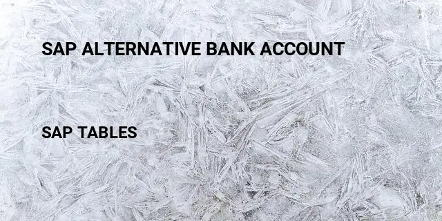 Sap alternative bank account Table in SAP