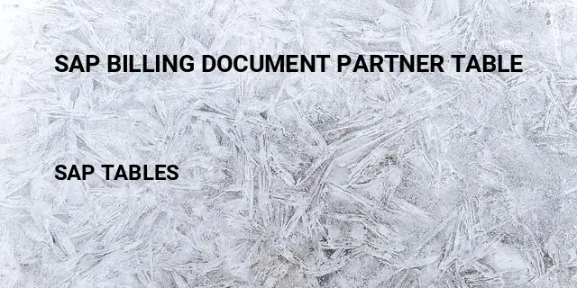 Sap billing document partner table Table in SAP