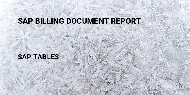 Sap billing document report Table in SAP