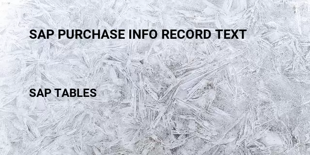 Sap purchase info record text Table in SAP