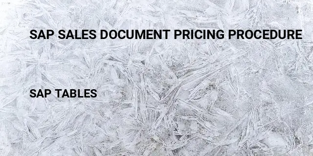 Sap sales document pricing procedure Table in SAP