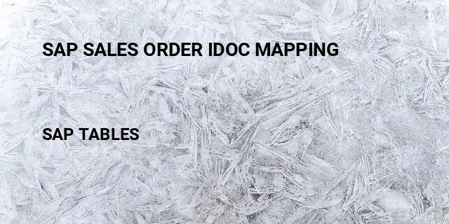 Sap sales order idoc mapping Table in SAP