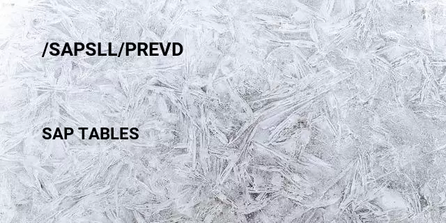 /sapsll/prevd  Table in SAP