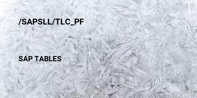 /sapsll/tlc_pf Table in SAP