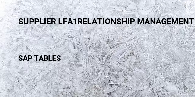 Supplier lfa1relationship management Table in SAP