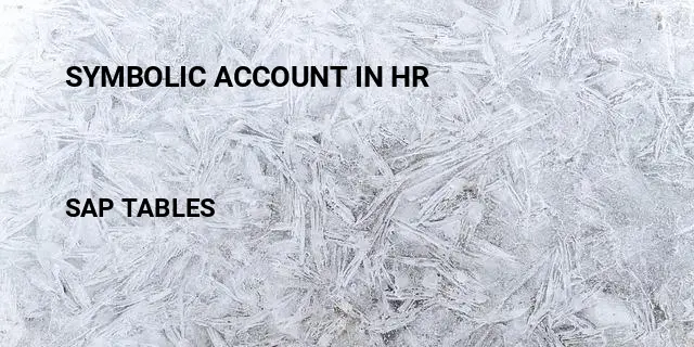 Symbolic account in hr Table in SAP