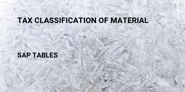 Tax classification of material Table in SAP