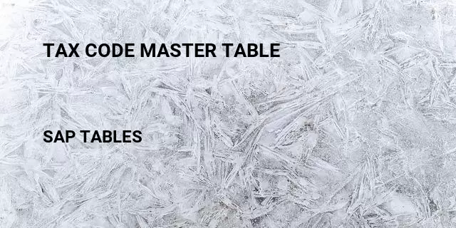 Tax code master table Table in SAP