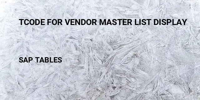 Tcode for vendor master list display Table in SAP