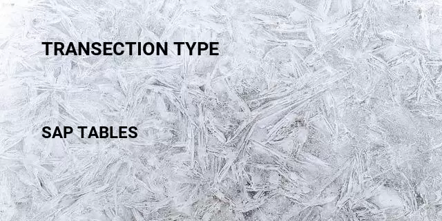 Transection type Table in SAP