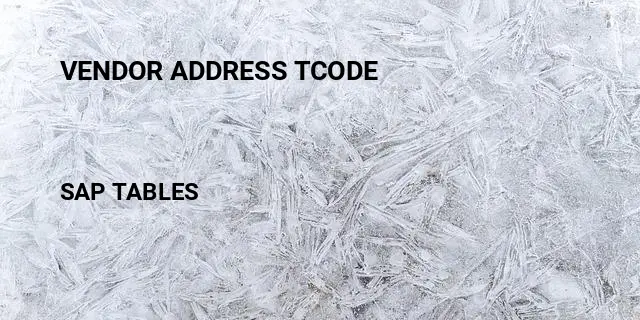 Vendor address tcode Table in SAP