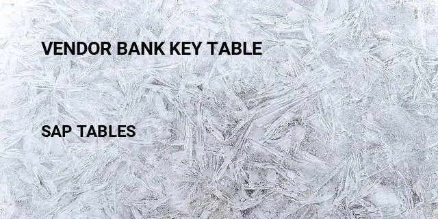 Vendor bank key table Table in SAP