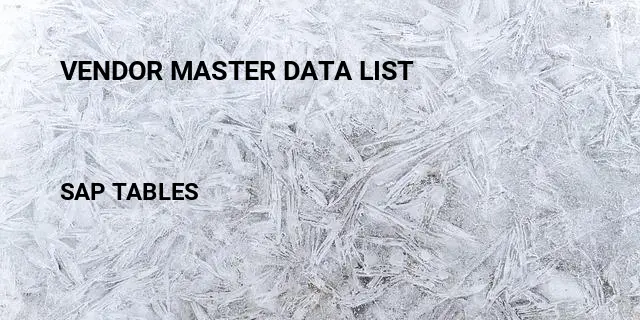 Vendor master data list Table in SAP