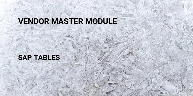 Vendor master module Table in SAP