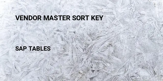 Vendor master sort key Table in SAP
