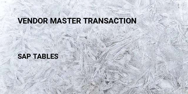 Vendor master transaction Table in SAP