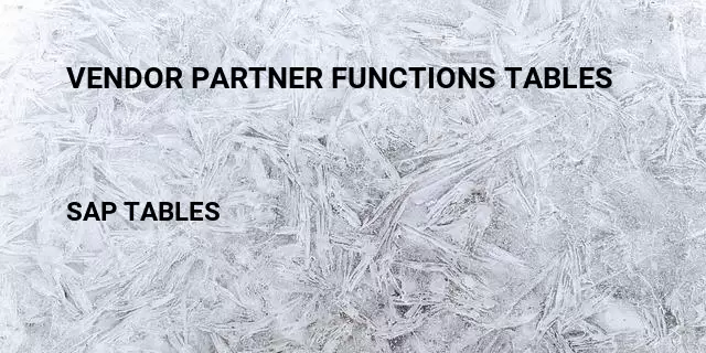 Vendor partner functions tables Table in SAP