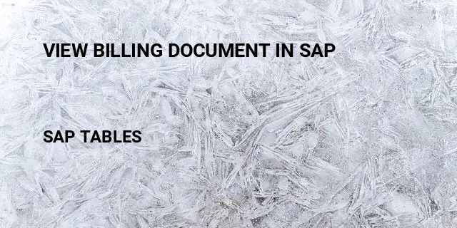 View billing document in sap Table in SAP