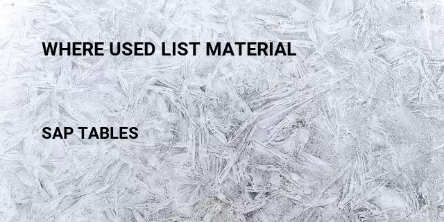 where-used-list-material-table-in-sap