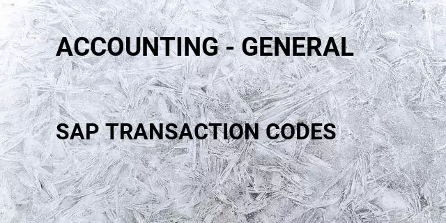 Accounting - general Tcode in SAP