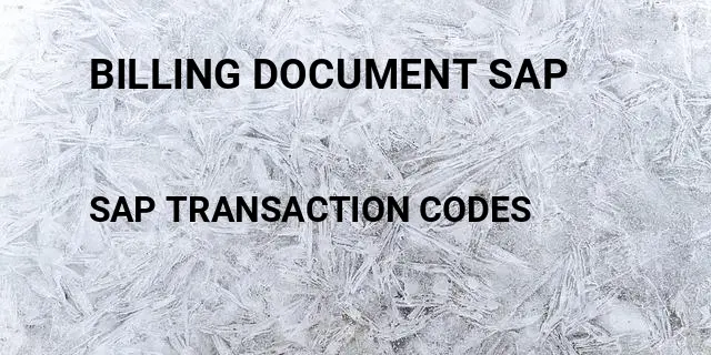 Billing document sap Tcode in SAP