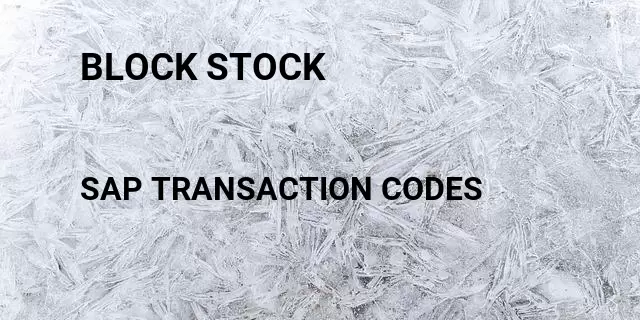 Block stock Tcode in SAP