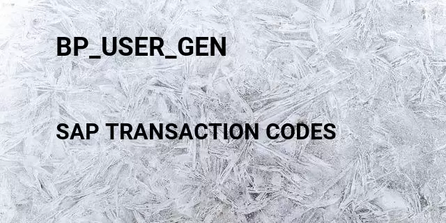 Bp_user_gen Tcode in SAP